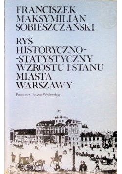 Rys historyczno  statystyczny wzrostu i stanu miasta Warszawy