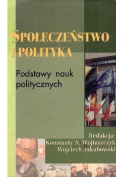 Społeczeństwo i Polityka Podstawy nauk politycznych