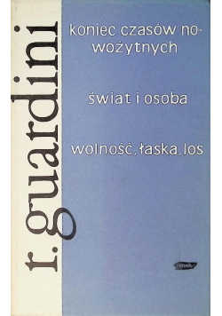 Koniec czasów nowożytnych Świat i osoba