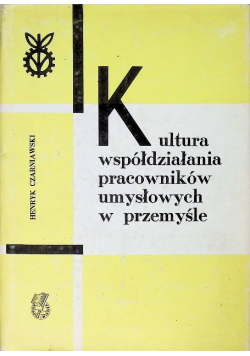 Kultura współdziałania pracowników umysłowych w przemyśle