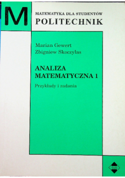 Analiza matematyczna 1 Przykłady i zadania