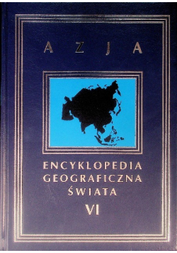 Encyklopedia geograficzna świata Azja Tom VI