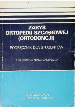 Zarys ortopedii szczękowej ( ortodoncji )