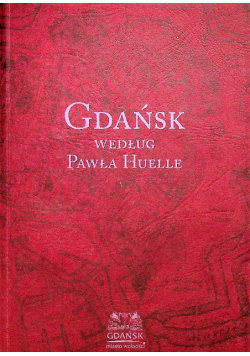 Gdańsk według Pawła Huelle