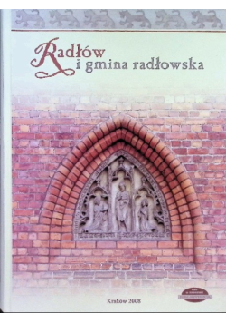Radłów i gmina radłowska Tom 1