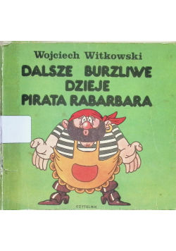 Dalsze burzliwe dzieje pirata Rabarbara
