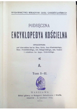 Podręczna encyklopedya kościelna A. Tom I do II, 1904 r.
