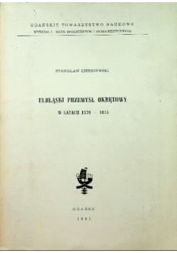 Elbląski przemysł okrętowy w latach 1570-1815