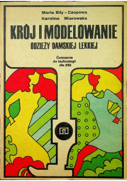 Krój i modelowanie odzieży damskiej lekkiej