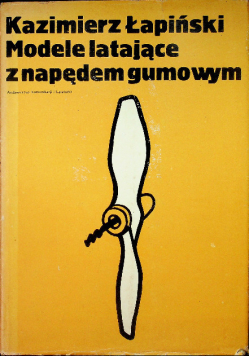 Modele latające z napędem gumowym