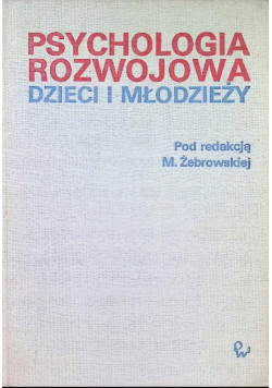 Psychologia rozwojowa dzieci i  młodzieży