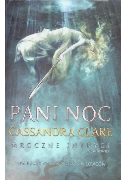 Pani Noc Mroczne intrygi Księga 1