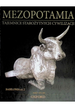 Mezopotamia Tajemnice starożytnych cywilizacji Babilonia Część 2