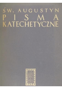 Św Augustyn Pisma Katechetyczne