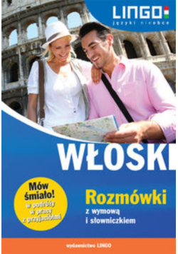 Włoski. Rozmówki z wymową i słowniczkiem