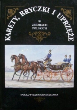 Karety bryczki i uprzęże w zbiorach polskich