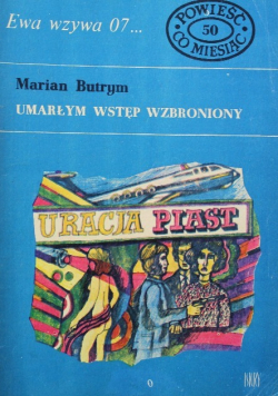 Powieść co miesiąc Numer 50 Ewa wzywa 07 Umarłym wstęp wzbroniony