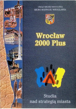 Wrocław 2000 Plus - Studia nad strategią miasta