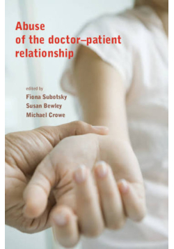 Abuse of the Doctor- Patient Relationship.