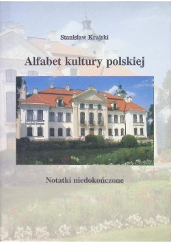 Alfabet kultury polskiej  Notatki niedokończone