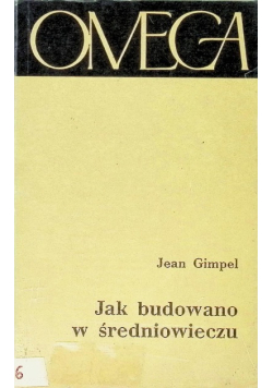Jak budowano w średniowieczu
