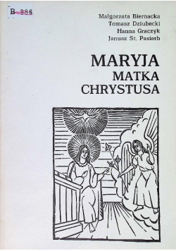 Maryja matka Chrystusa Tom I