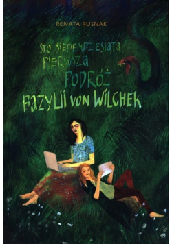 Sto siedemdziesiąta pierwsza podróż Bazylii von Wilchek
