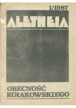 Aletheia 1 / 1987 Obecność Kołakowskiego