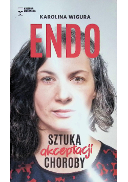 Endo. Sztuka akceptacji choroby