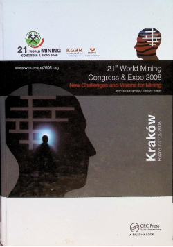 New Challenges and Visions for Mining : 21st World Mining Congress Expo 2008