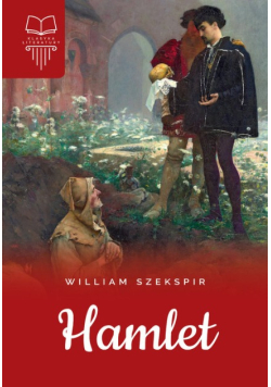 Hamlet lektura z opracowaniem