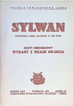 Sylwan czasopismo leśne założone w 1820 roku Zeszyt jubileuszowy wydany z okazji 150 lecia Nr 8-9/70