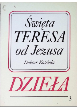 Święta Teresa od Jezusa Dzieła Tom III