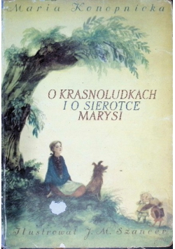 O krasnoludkach i o sierotce Marysi