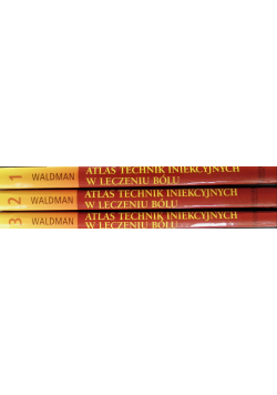 Atlas technik iniekcyjnych w leczeniu bólu Tom 1 do 3