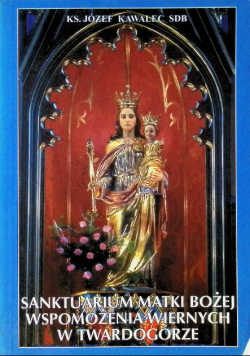 Sanktuarium matki bożej wspomożenia wiernych w Twardogórze