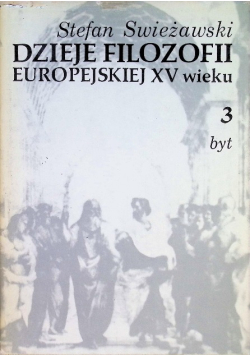 Dzieje filozofii europejskiej XV wieku Tom III Byt