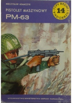 Typy broni i uzbrojenia Tom 14 Pistolet Maszynowy Pm 63