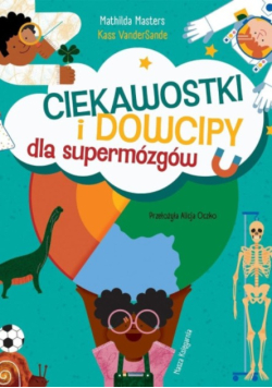 Ciekawostki i dowcipy dla supermózgów
