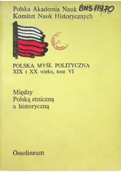 Polska myśl polityczna XIX i XX wieku Tom VI