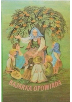 Bajarka opowiada