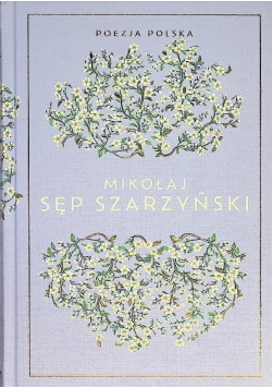 Poezja Polska Tom 15 Mikołaj Sęp Szarzyński