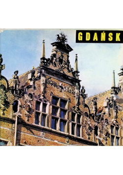 Gdańsk krajobraz i architektura zespołu miejskiego