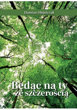 Będąc na ty ze szczerością