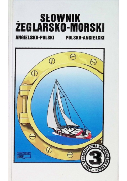 Słownik żeglarsko morski Tom 3