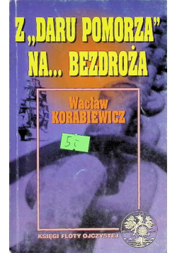 Z Daru Pomorza na bezdroża