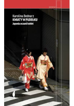 Kwiaty w pudełku. Japonia oczami kobiet