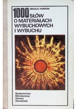 1000 słów o materiałach wybuchowych i wybuchu