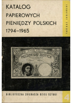 Katalog papierowych pieniędzy polskich 1794 - 1965
