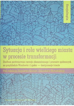 Sytuacja i rola wielkiego miasta w procesie transformacji